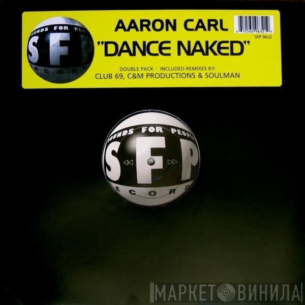 Aaron-Carl  - Dance Naked