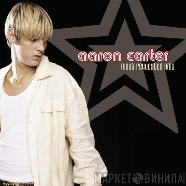 Aaron Carter  - Most Requested Hits