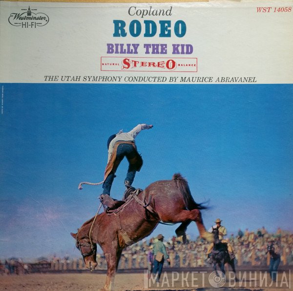 Aaron Copland : Maurice de Abravanel / Utah Symphony Orchestra  - Copland:  Rodeo / Billy the Kid