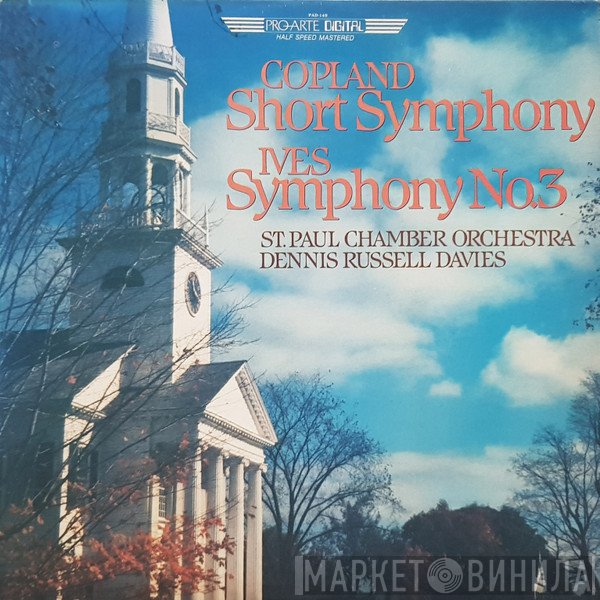Aaron Copland, Charles Ives, The Saint Paul Chamber Orchestra, Dennis Russell Davies - Short Symphony / Symphony No. 3