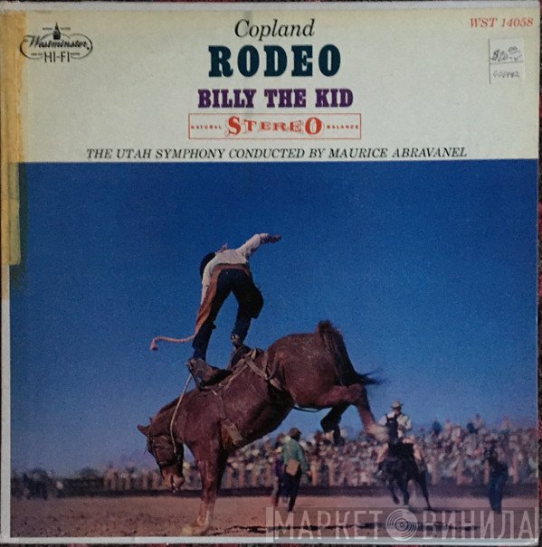 Aaron Copland, Utah Symphony Orchestra Conducted By Maurice de Abravanel  - Rodeo / Billy the Kid