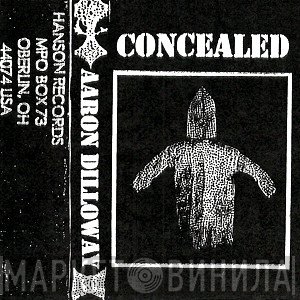 Aaron Dilloway  - Concealed