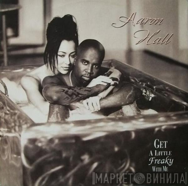 Aaron Hall - Get A Little Freaky With Me