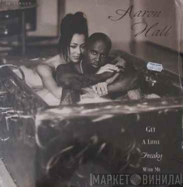 Aaron Hall - Get A Little Freaky With Me
