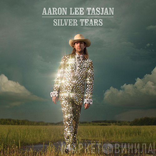 Aaron Lee Tasjan - Silver Tears