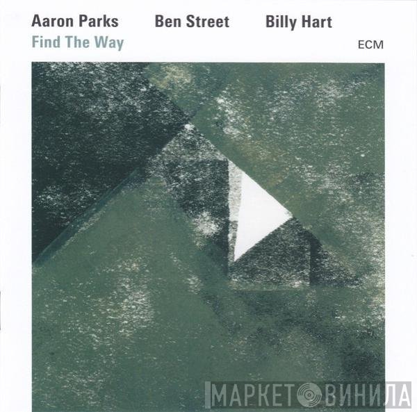 Aaron Parks / Ben Street / Billy Hart  - Find The Way