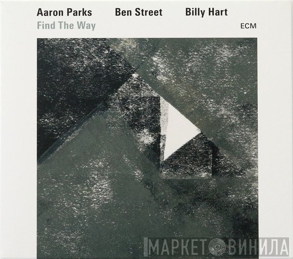 Aaron Parks / Ben Street / Billy Hart  - Find The Way