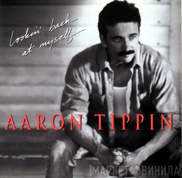 Aaron Tippin - Lookin' Back At Myself