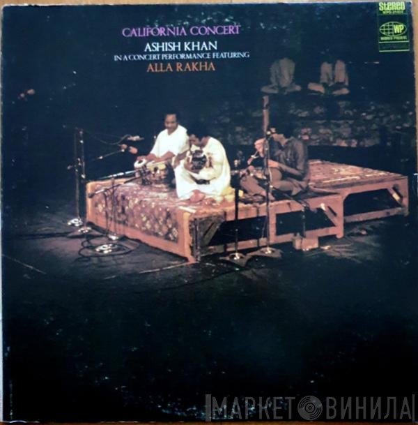 Aashish Khan & Alla Rakha  - California Concert