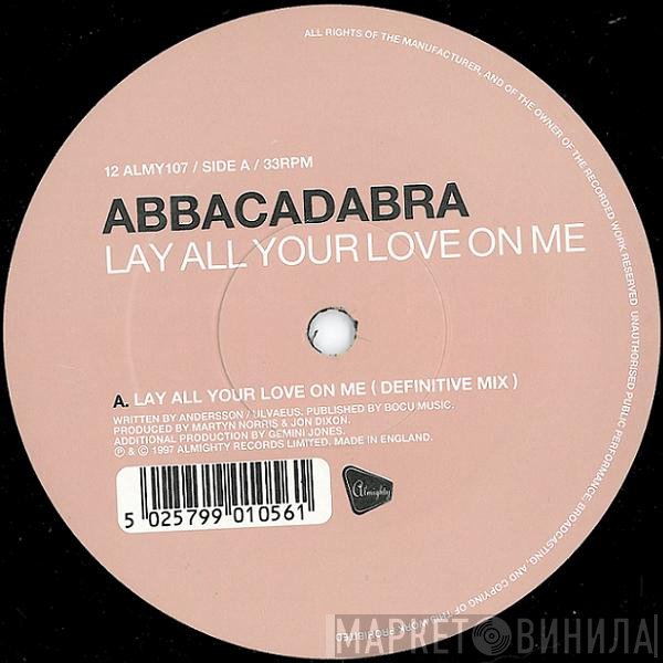 Abbacadabra - Lay All Your Love On Me