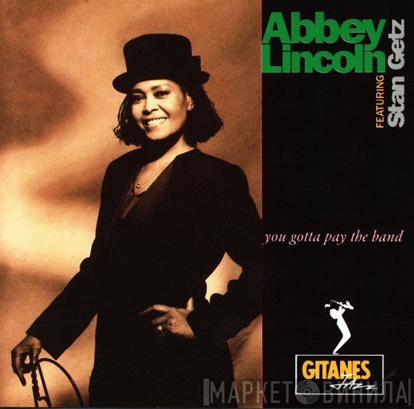 Abbey Lincoln, Stan Getz - You Gotta Pay The Band