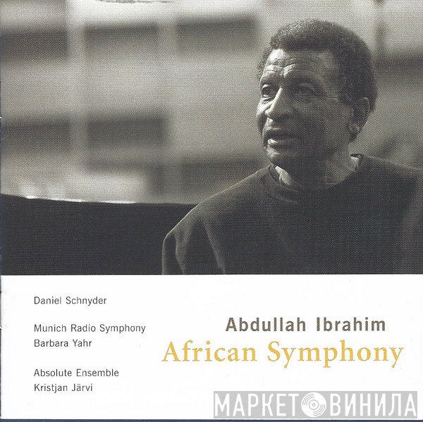 Abdullah Ibrahim - Daniel Schnyder / Münchner Rundfunkorchester, Barbara Yahr / Absolute Ensemble, Kristjan Järvi  - African Symphony