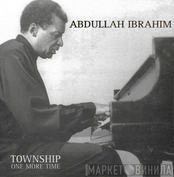 Abdullah Ibrahim - Township One More Time