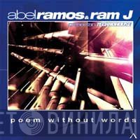 Abel Ramos & Ram-J  - Poem Without Words