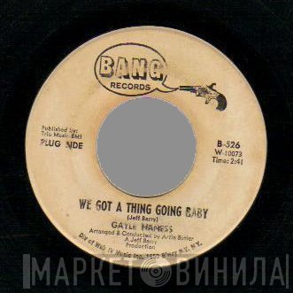 Abigale Haness - We Got A Thing Going Baby