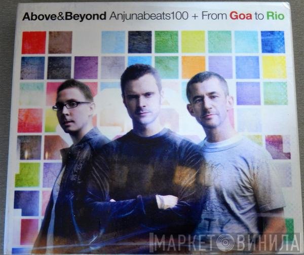 Above & Beyond  - Anjunabeats100 + From Goa To Rio