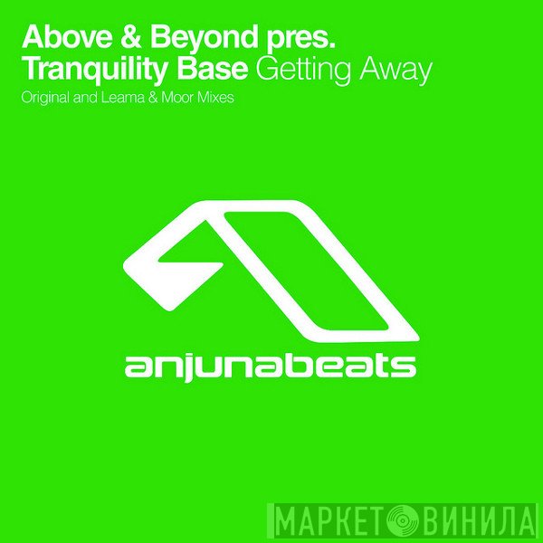 Above & Beyond Pres. Tranquility Base  - Getting Away