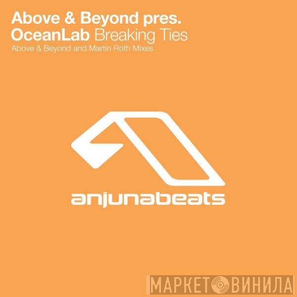 Above & Beyond Pres. OceanLab  - Breaking Ties