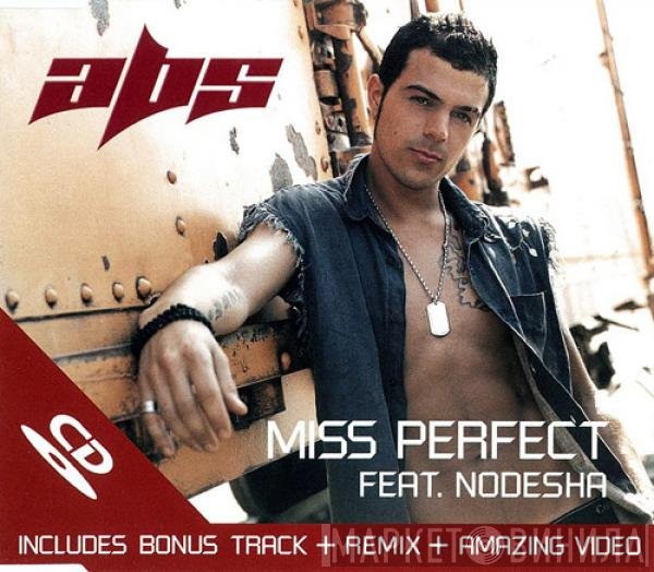 Abs  Feat. Nodesha  - Miss Perfect