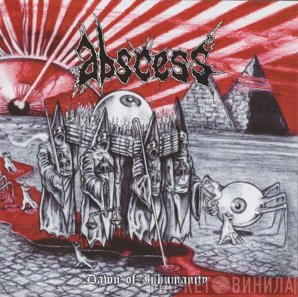 Abscess   - Dawn Of Inhumanity