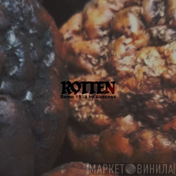 Abscess  - Rotten