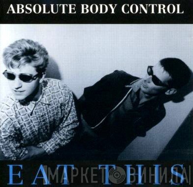 Absolute Body Control  - Eat This