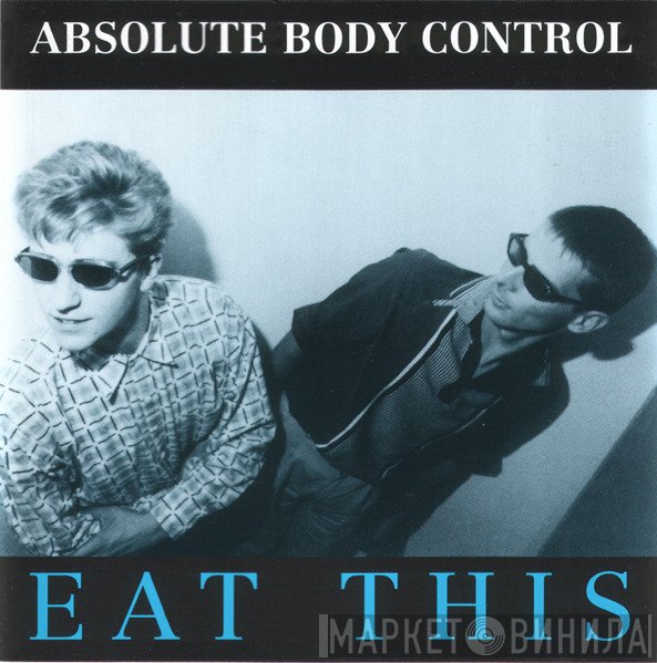 Absolute Body Control  - Eat This