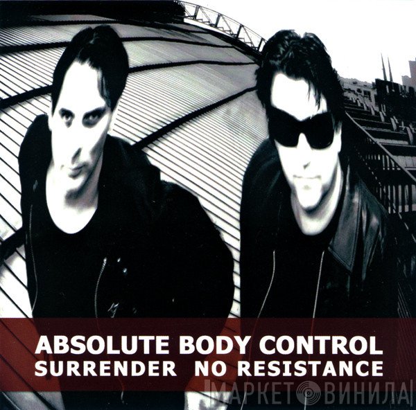 Absolute Body Control  - Surrender No Resistance