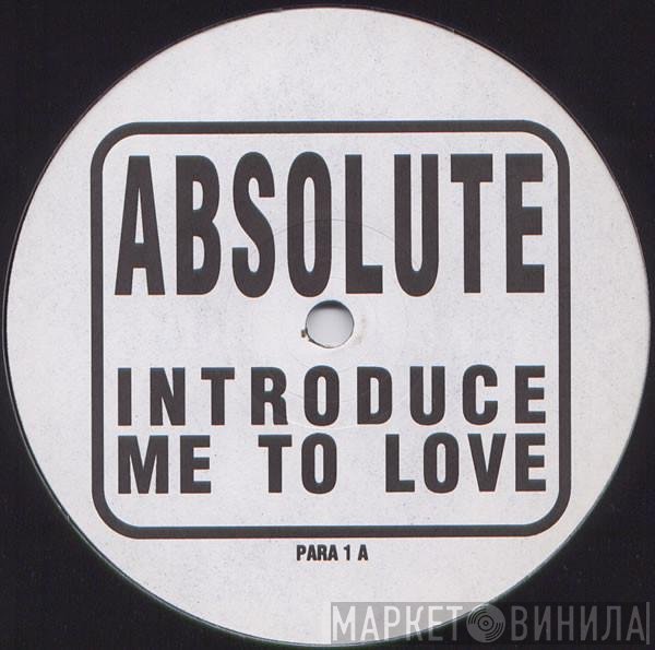 Absolute  - Introduce Me To Love
