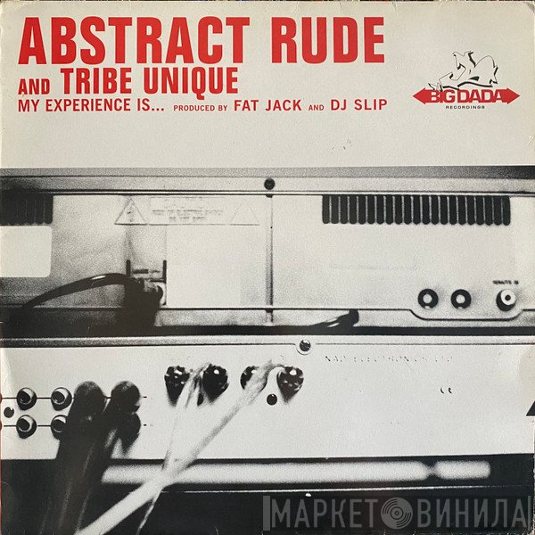 Abstract Rude, Abstract Tribe Unique - My Experience Is...