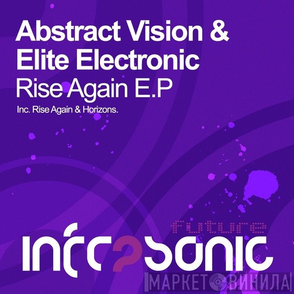 Abstract Vision & Elite Electronic  - Rise Again E.P