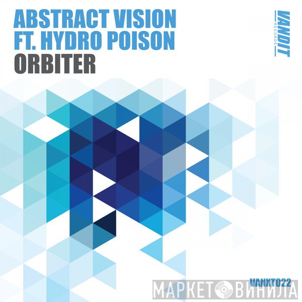 Abstract Vision Ft. Hydro Poison  - Orbiter