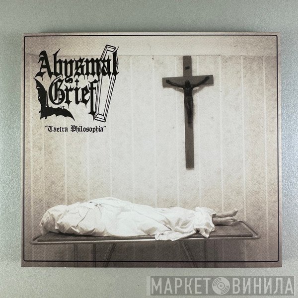 Abysmal Grief - Taetra Philosophia