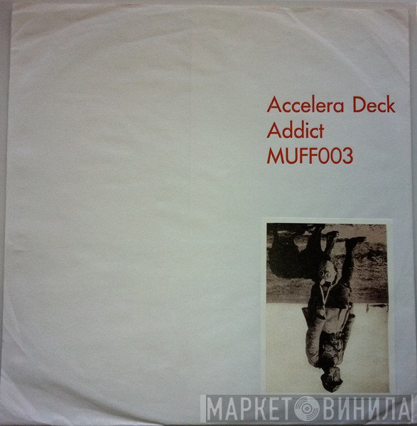 Accelera Deck  - Addict