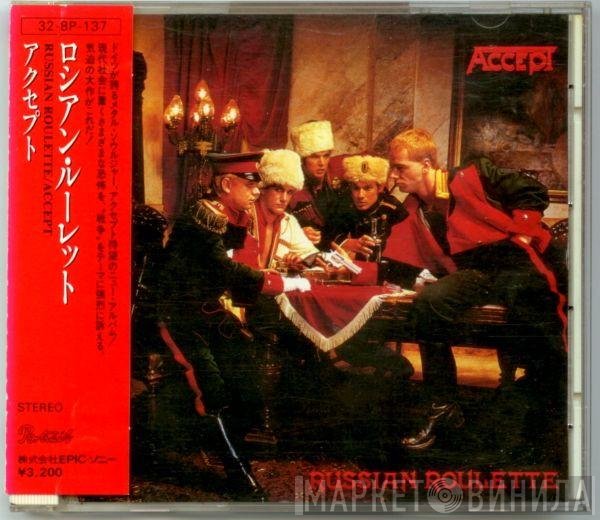Accept = Accept  - Russian Roulette = ロシアン・ルーレット