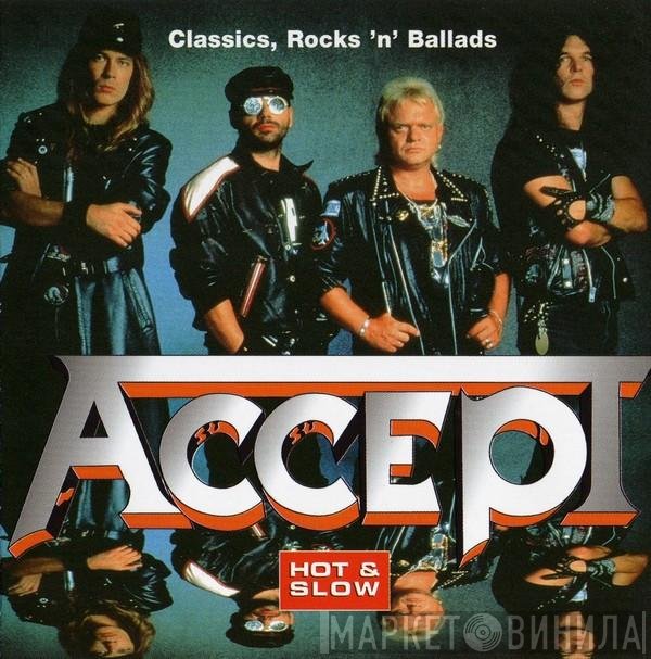 Accept  - Classics, Rocks 'n' Ballads - Hot & Slow