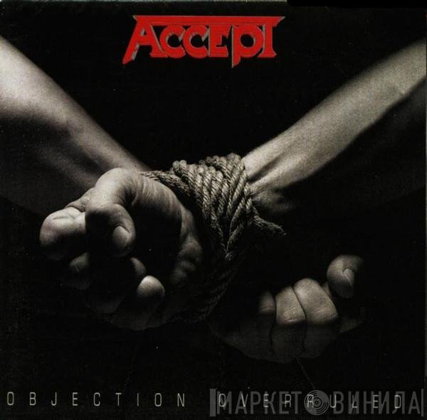 Accept  - Objection Overruled