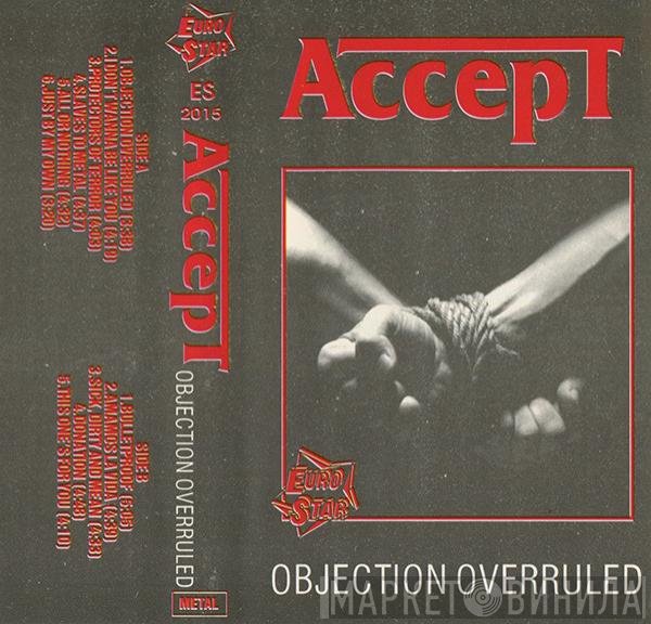 Accept  - Objection Overruled