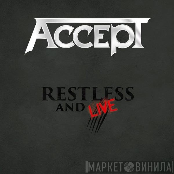 Accept  - Restless And Live