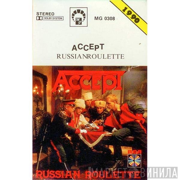 Accept  - Russian Roulette