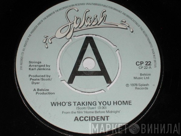 Accident  - Who's Taking You Home