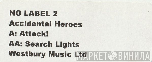 Accidental Heroes - Attack! / Search Lights