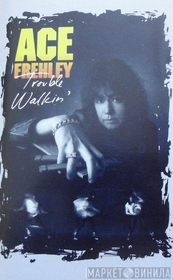 Ace Frehley  - Trouble Walkin'