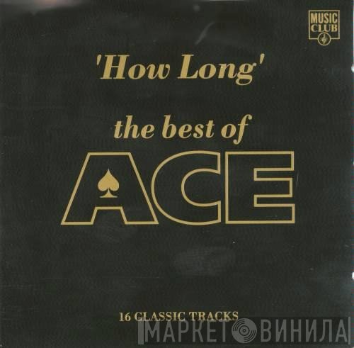 Ace  - How Long - The Best Of Ace
