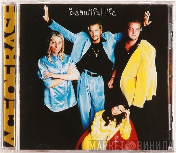 Ace Of Base  - Beautiful Life