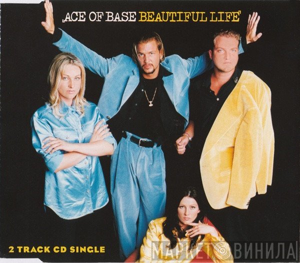 Ace Of Base  - Beautiful Life