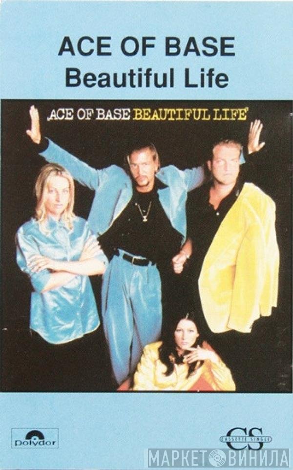 Ace Of Base  - Beautiful Life