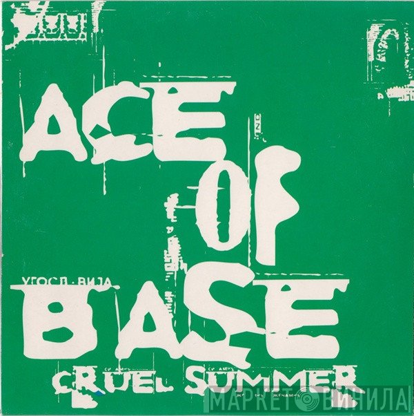 Ace Of Base  - Cruel Summer