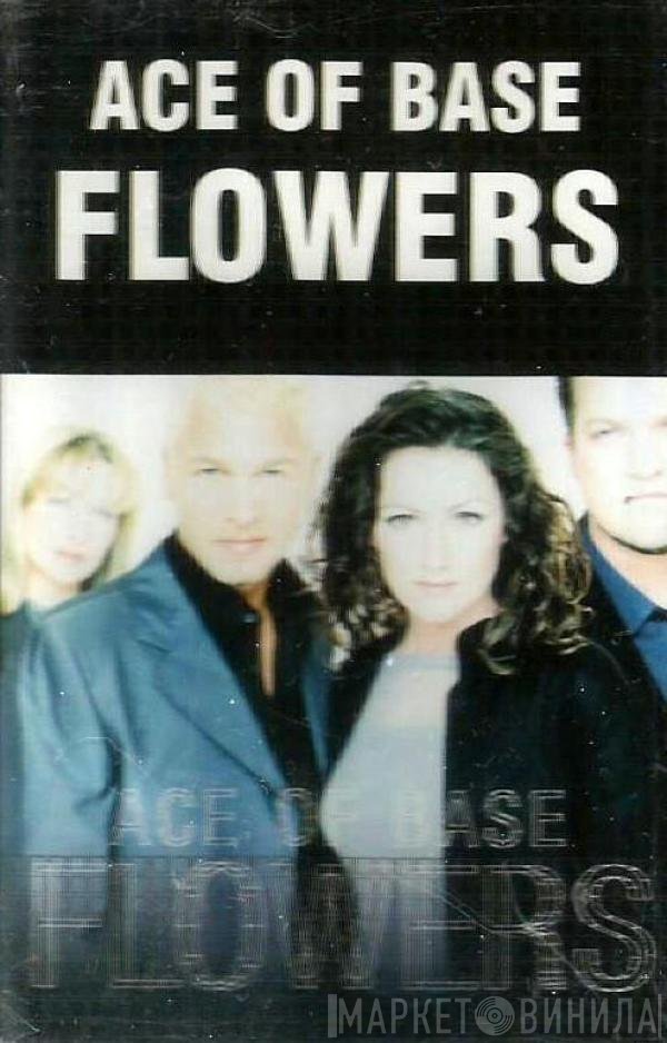 Ace Of Base  - Flowers