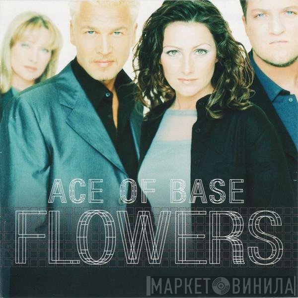 Ace Of Base  - Flowers